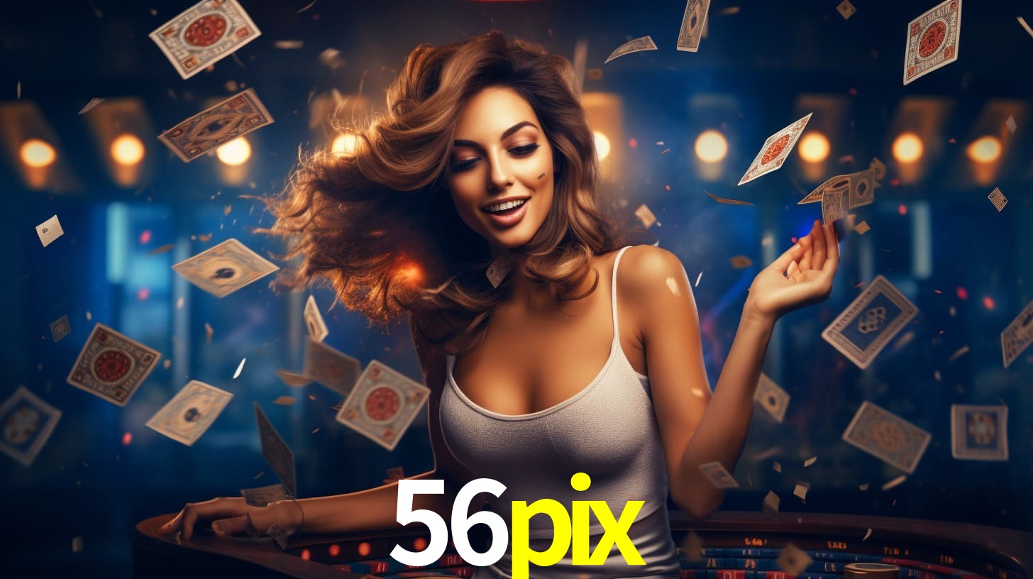 Sinta a adrenalina dos jogos de cassino com 56pix