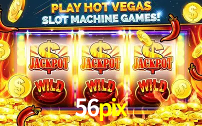 Descubra o Mundo do Cassino Online com 56pix
